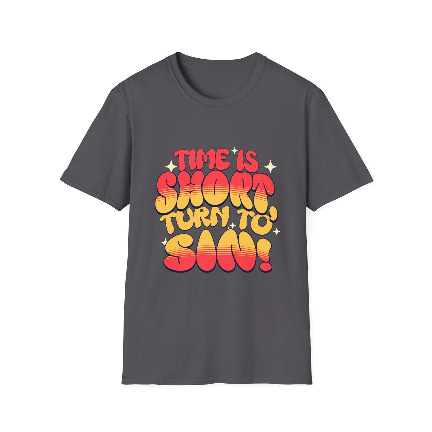 Time Is Short Turn To Sin T-Shirt