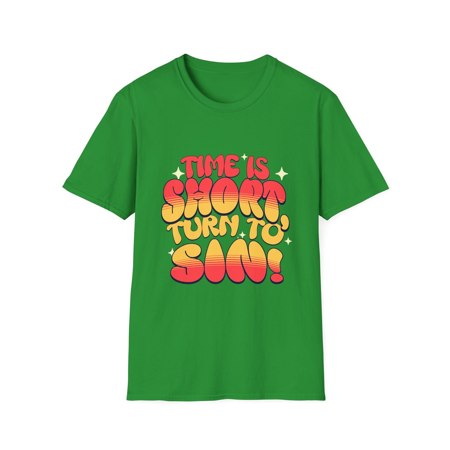 Time Is Short Turn To Sin T-Shirt