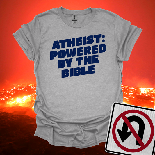 Atheist Powered By The Bible T-Shirt