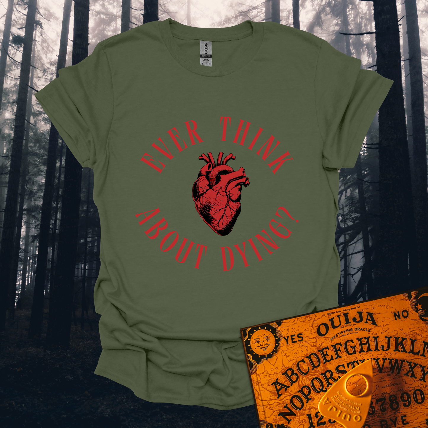 Ever Think About Dying T-Shirt