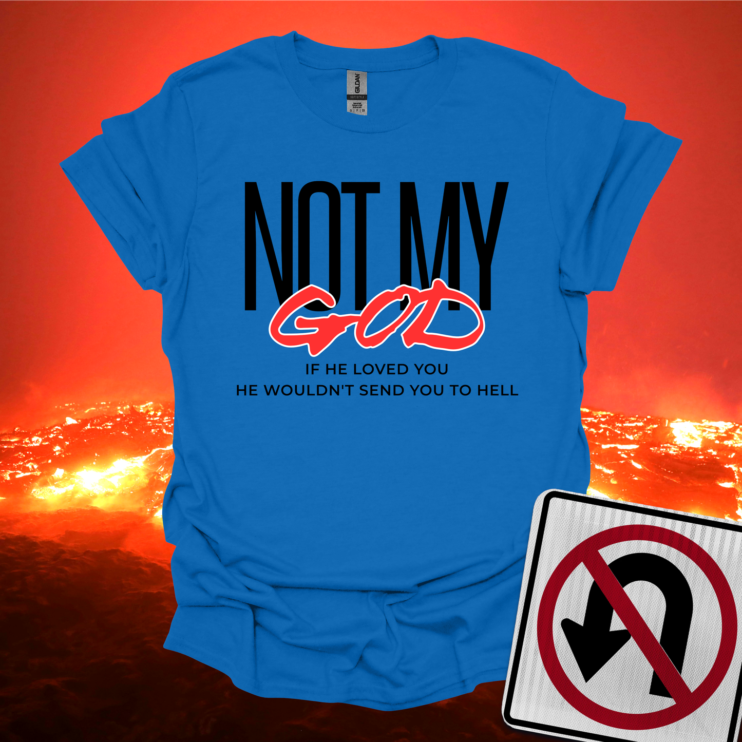 Not My God T-Shirt