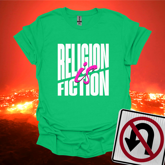 Religion is Fiction T-Shirt