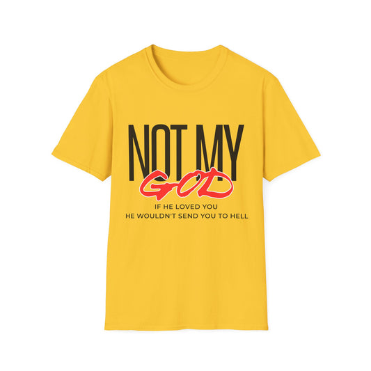 Not My God T-Shirt