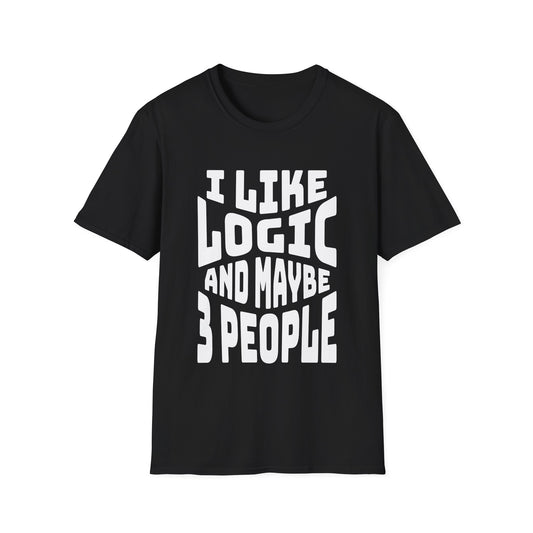 I Like Logic and Maybe 3 People T-Shirt
