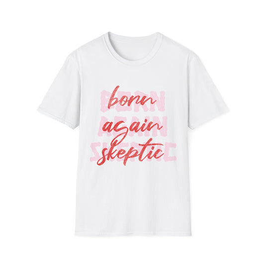 Born Again Skeptic T-Shirt