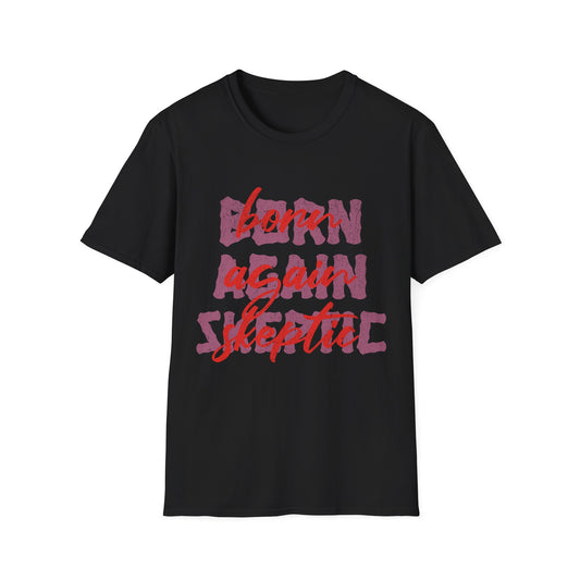 Born Again Skeptic T-Shirt