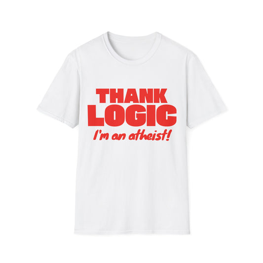 Thank Logic I'm an Atheist T-Shirt