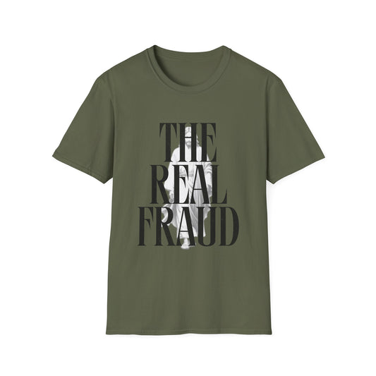 The Real Fraud T-Shirt