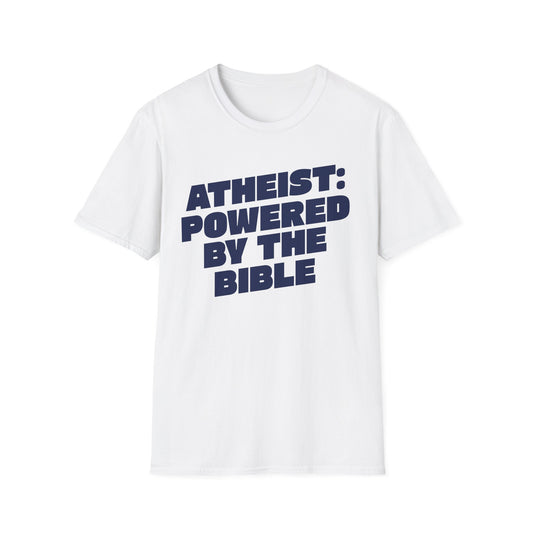 Atheist Powered By The Bible T-Shirt