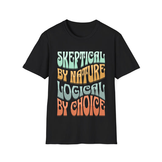 Skeptical By Nature Logical By Choice T-Shirt