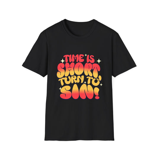 Time Is Short Turn To Sin T-Shirt