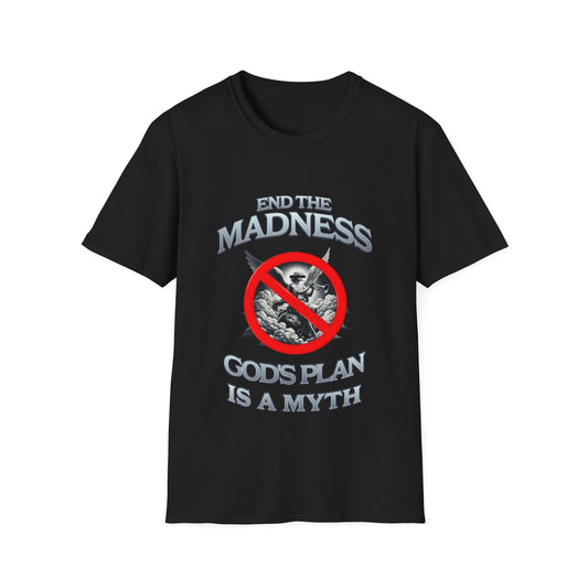 End the Madness T-Shirt