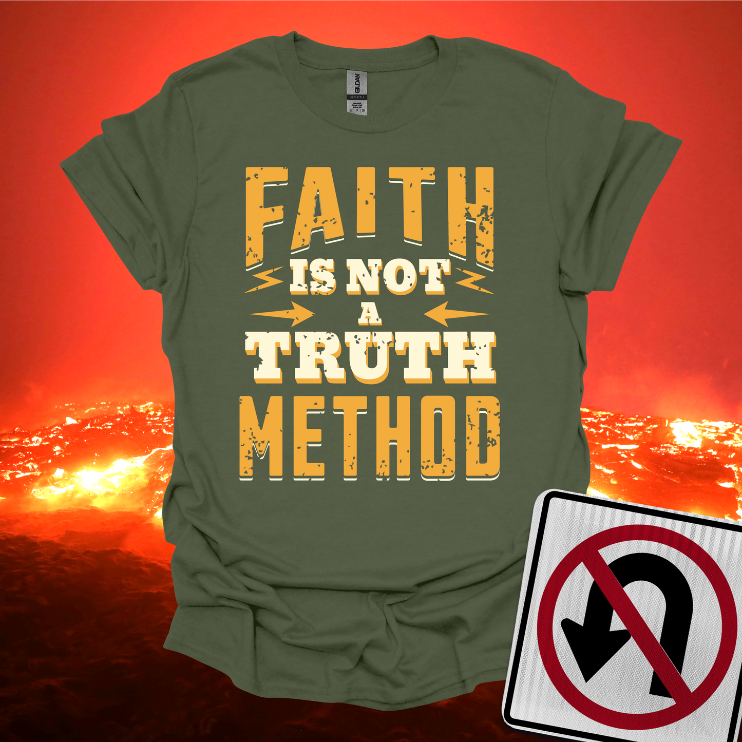 Faith Is Not A Truth Method T-Shirt