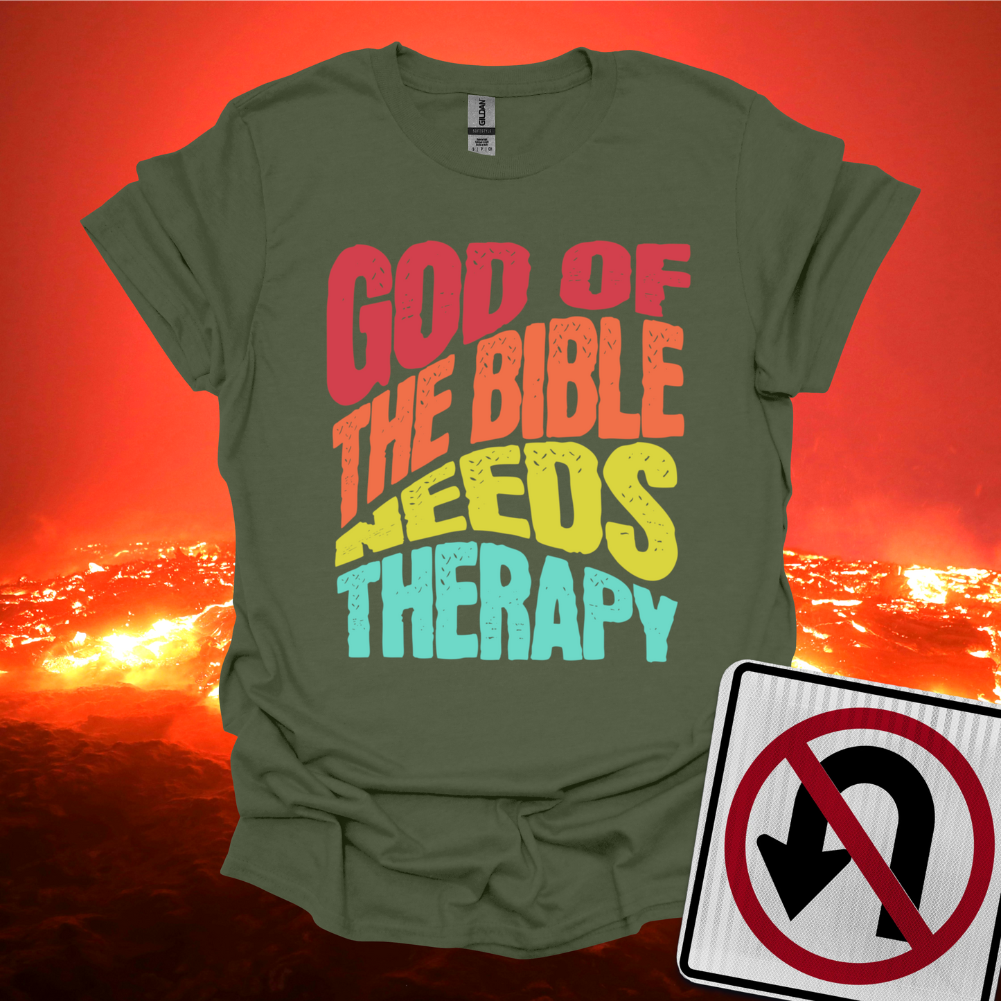 God of the Bible Needs Therapy T-Shirt