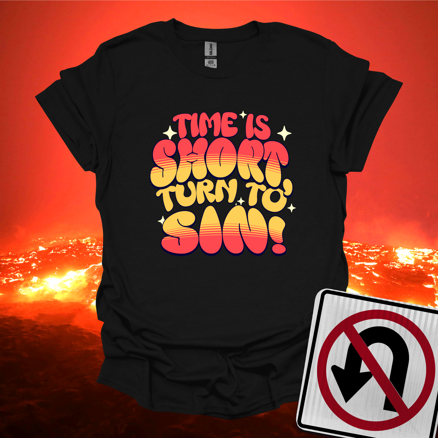Time Is Short Turn To Sin T-Shirt