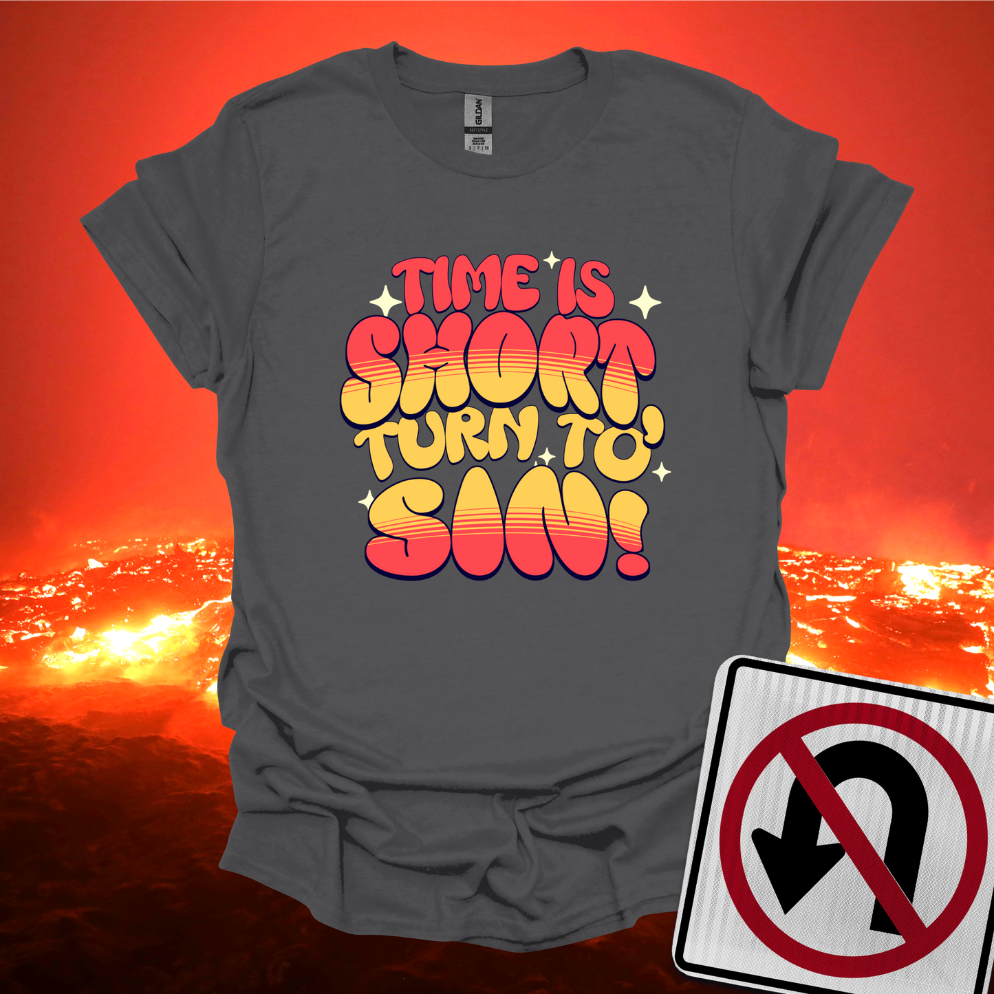 Time Is Short Turn To Sin T-Shirt