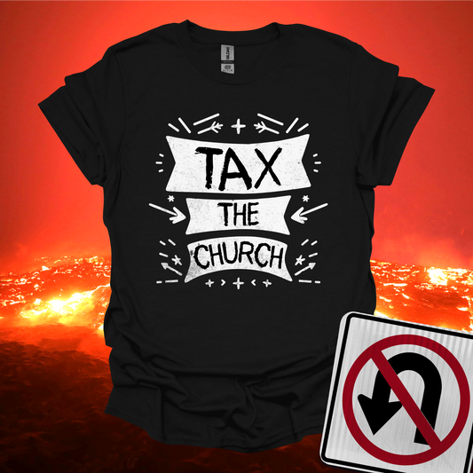 Tax The Church T-Shirt