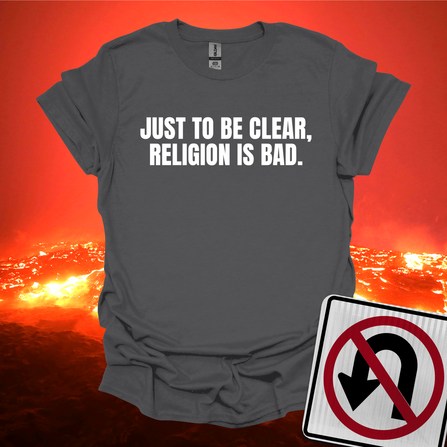Just To Be Clear Religion Is Bad T-Shirt