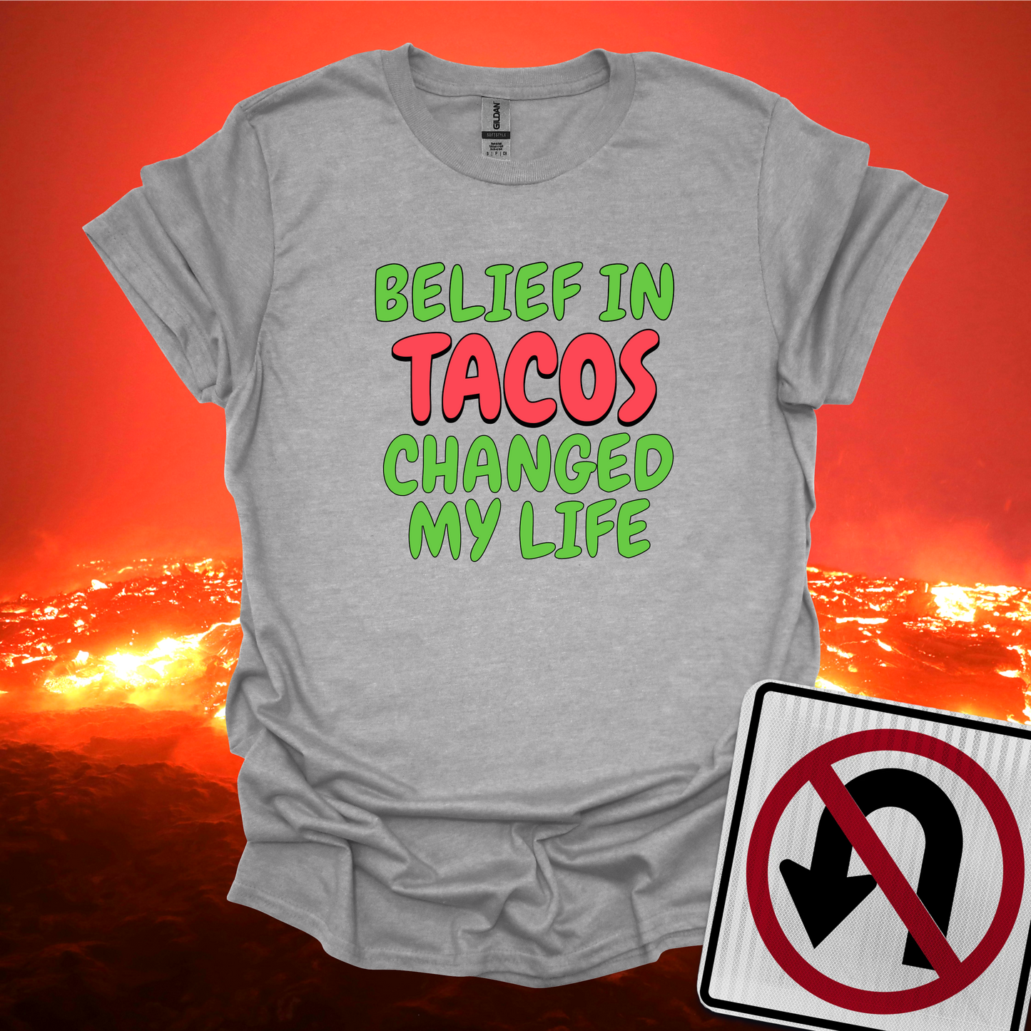 Belief in Tacos Changed My Life T-Shirt