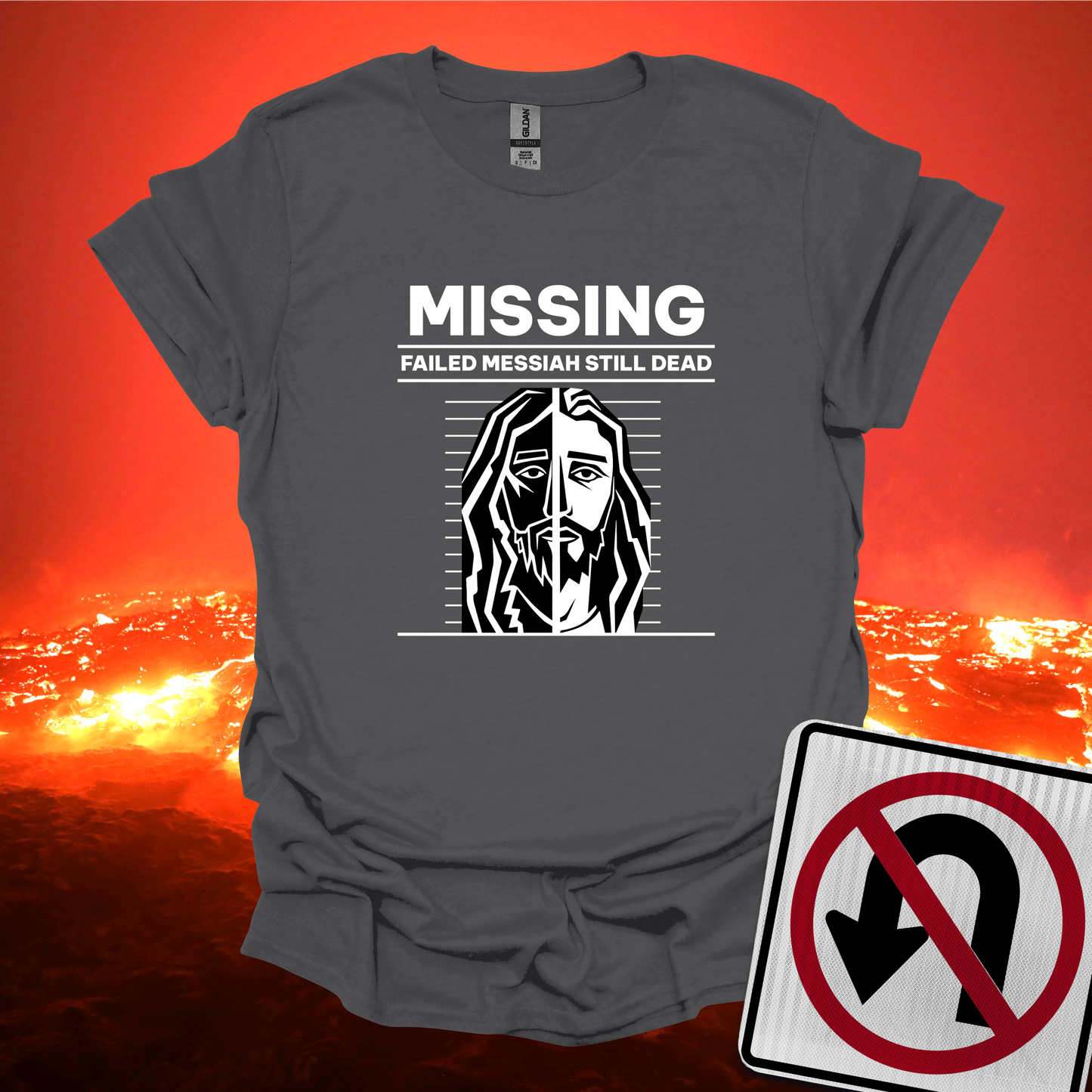 Missing Failed Messiah Still Dead T-Shirt