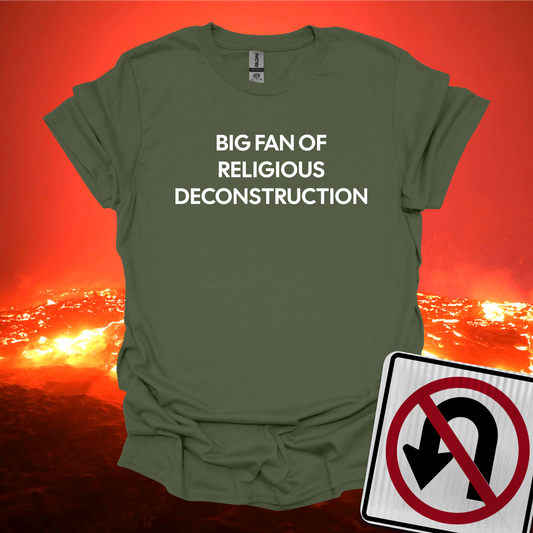 Big Fan Of Religious Deconstruction T-Shirt