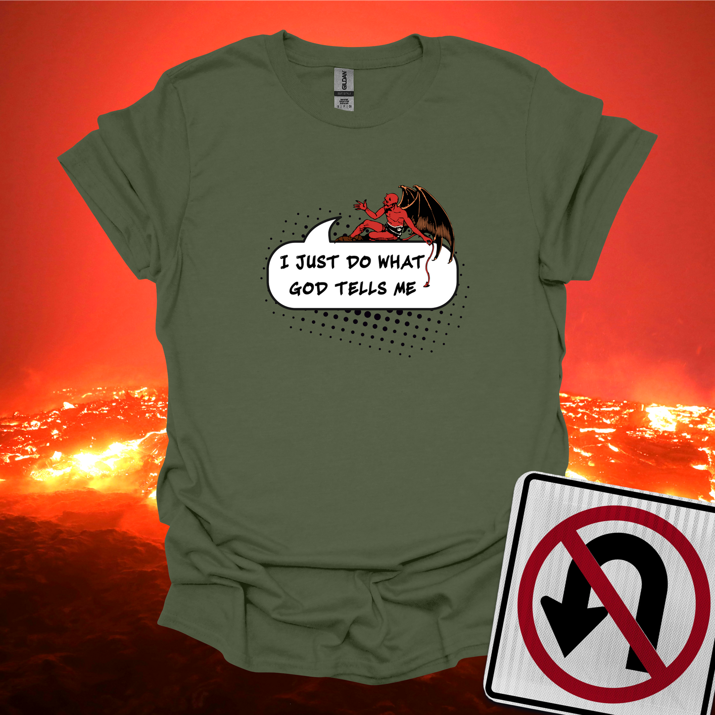 I Just Do What God Tells Me T-Shirt