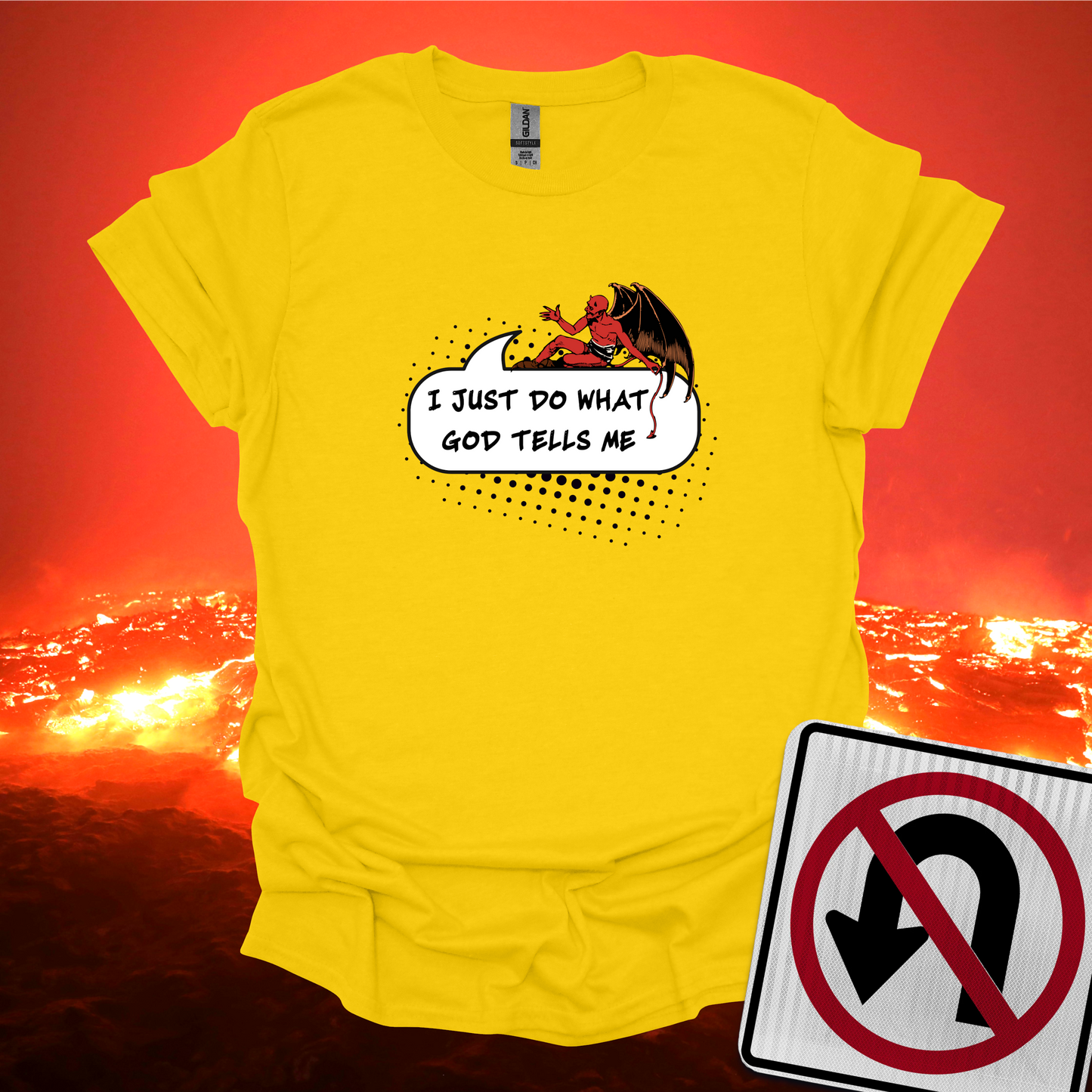 I Just Do What God Tells Me T-Shirt