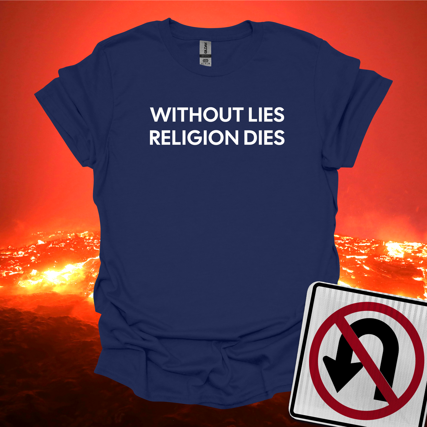 Without Lies Religion Dies T-Shirt