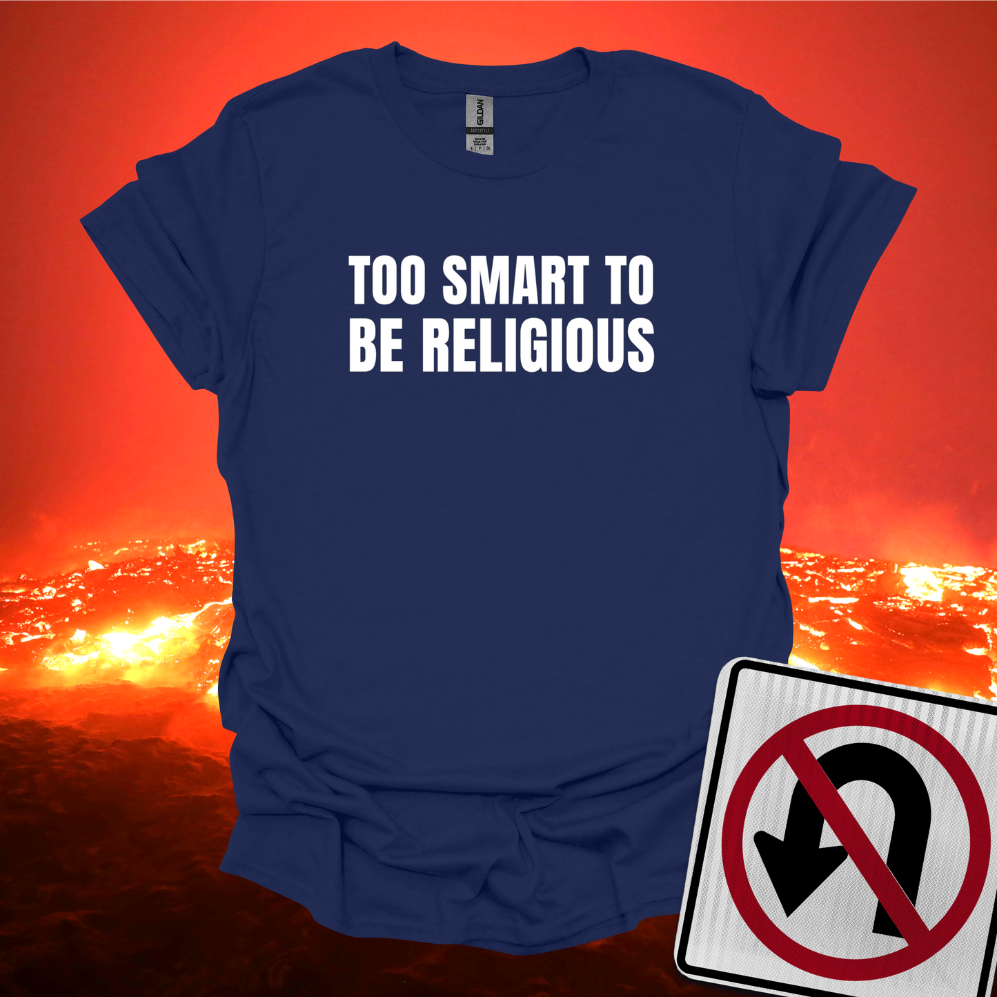 Too Smart To Be Religious T-Shirt