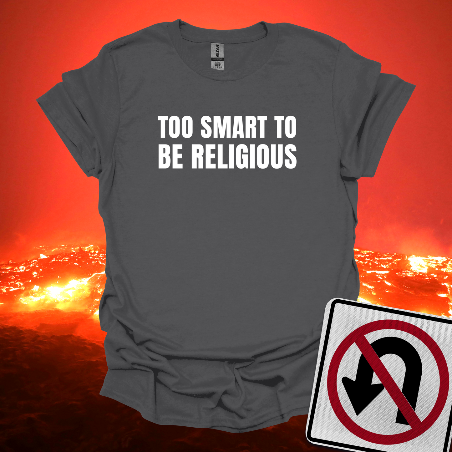 Too Smart To Be Religious T-Shirt