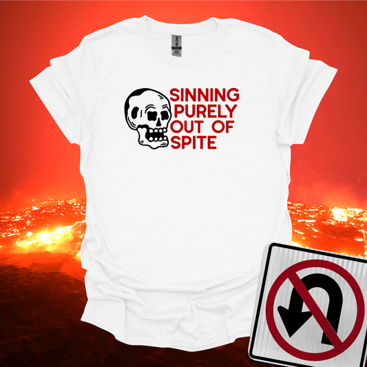Sinning Purely Out Of Spite T-Shirt