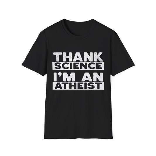 Thank Science I'm An Atheist T-Shirt