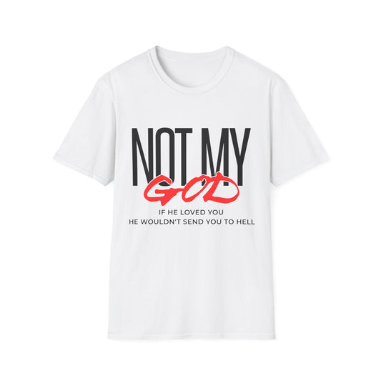 Not My God T-Shirt