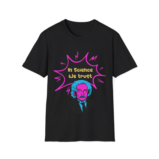 In Science We Trust T-Shirt