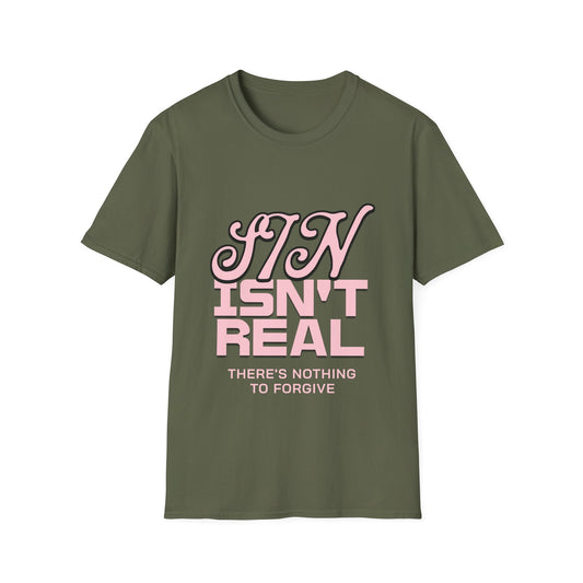 Sin Isn't Real T-Shirt