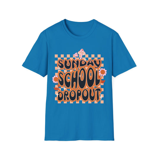 Sunday School Dropout T-Shirt