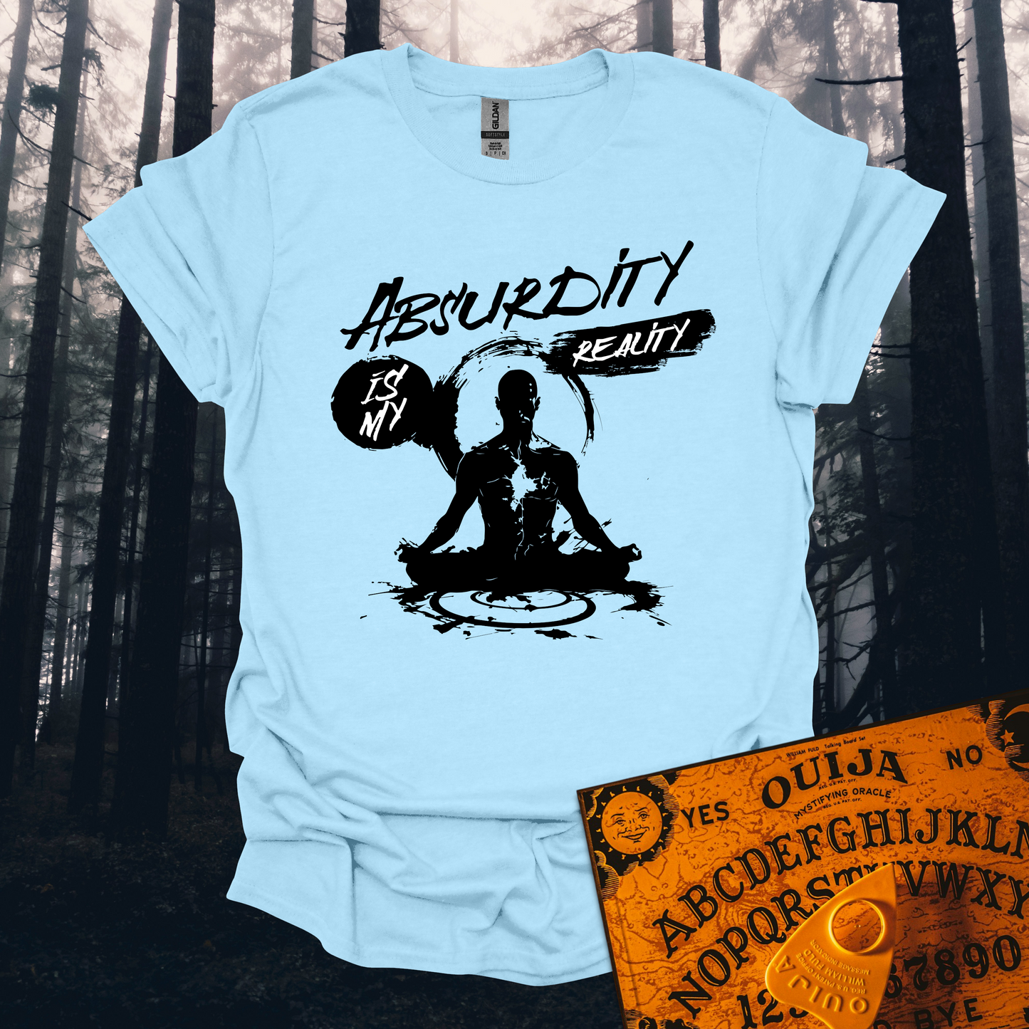 Absurdity is My Reality T-Shirt