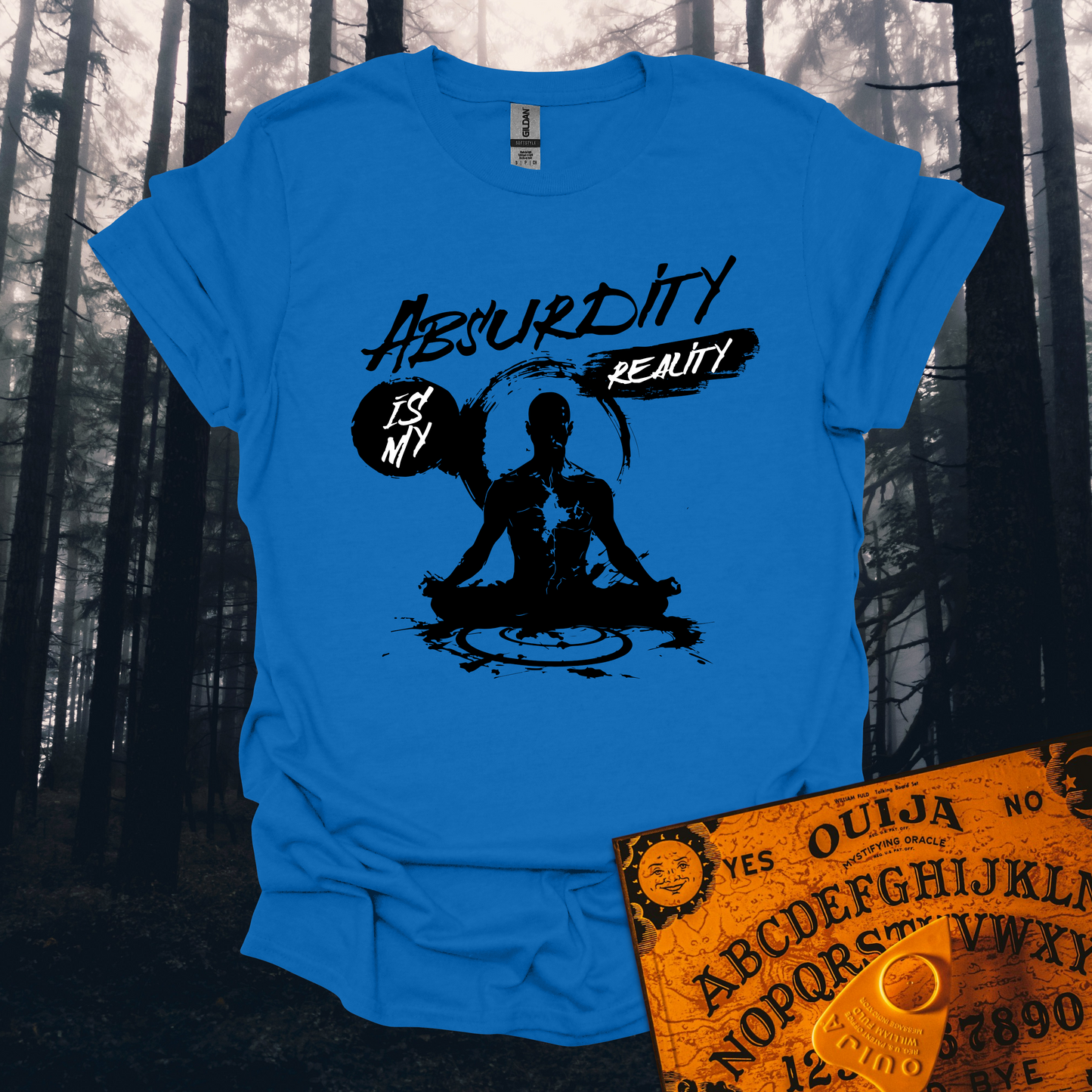 Absurdity is My Reality T-Shirt