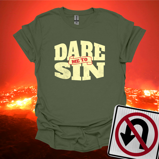Dare Me To Sin T-Shirt