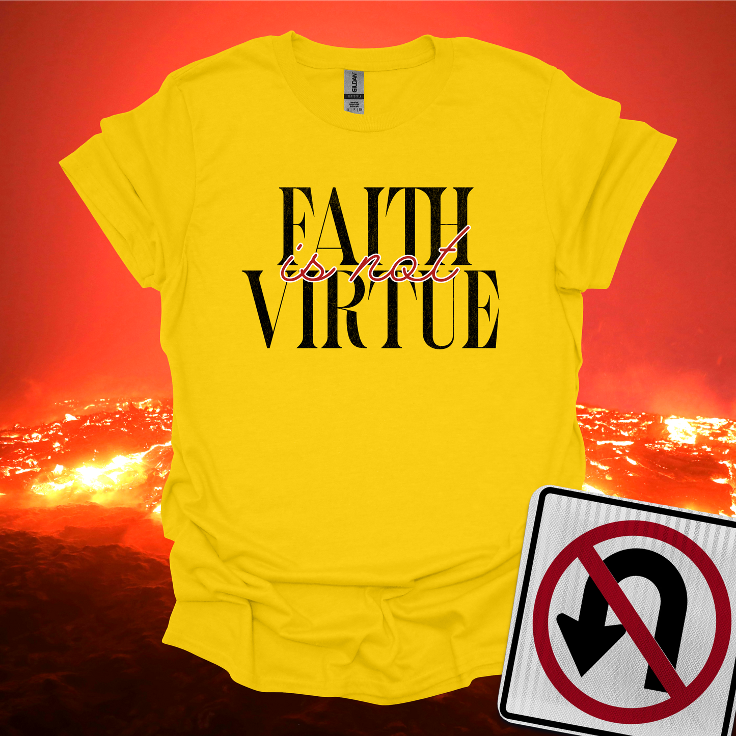 Faith is Not Virtue T-Shirt