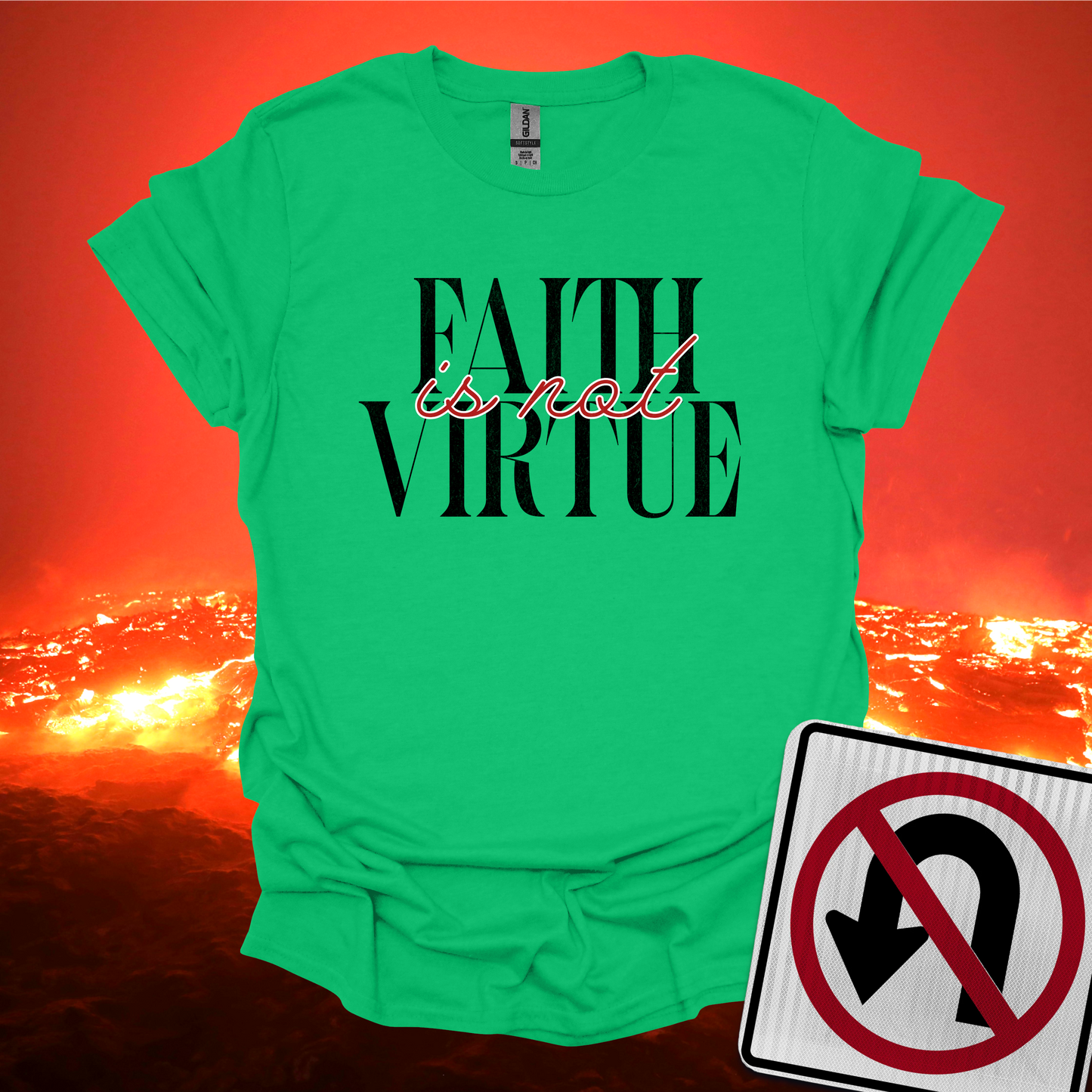 Faith is Not Virtue T-Shirt