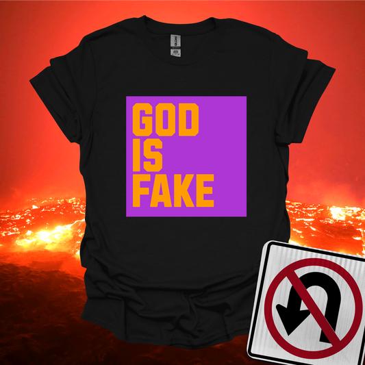 God Is Fake T-Shirt