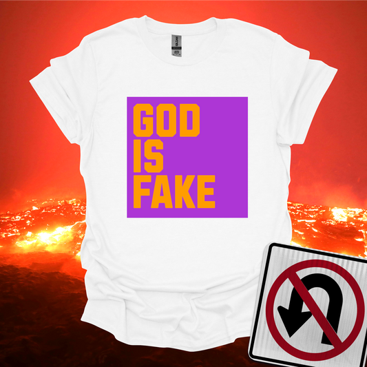 God Is Fake T-Shirt