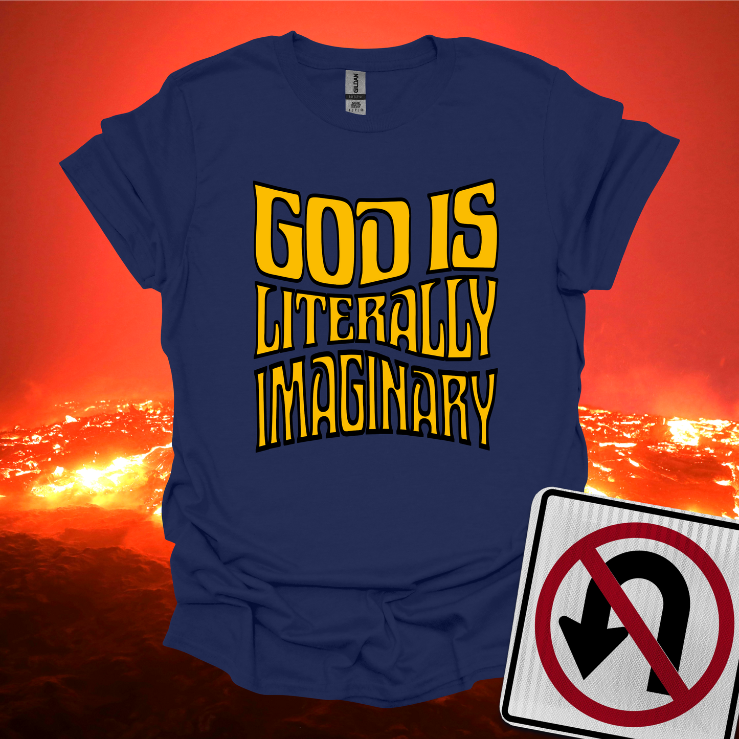 God is Literally Imaginary T-Shirt