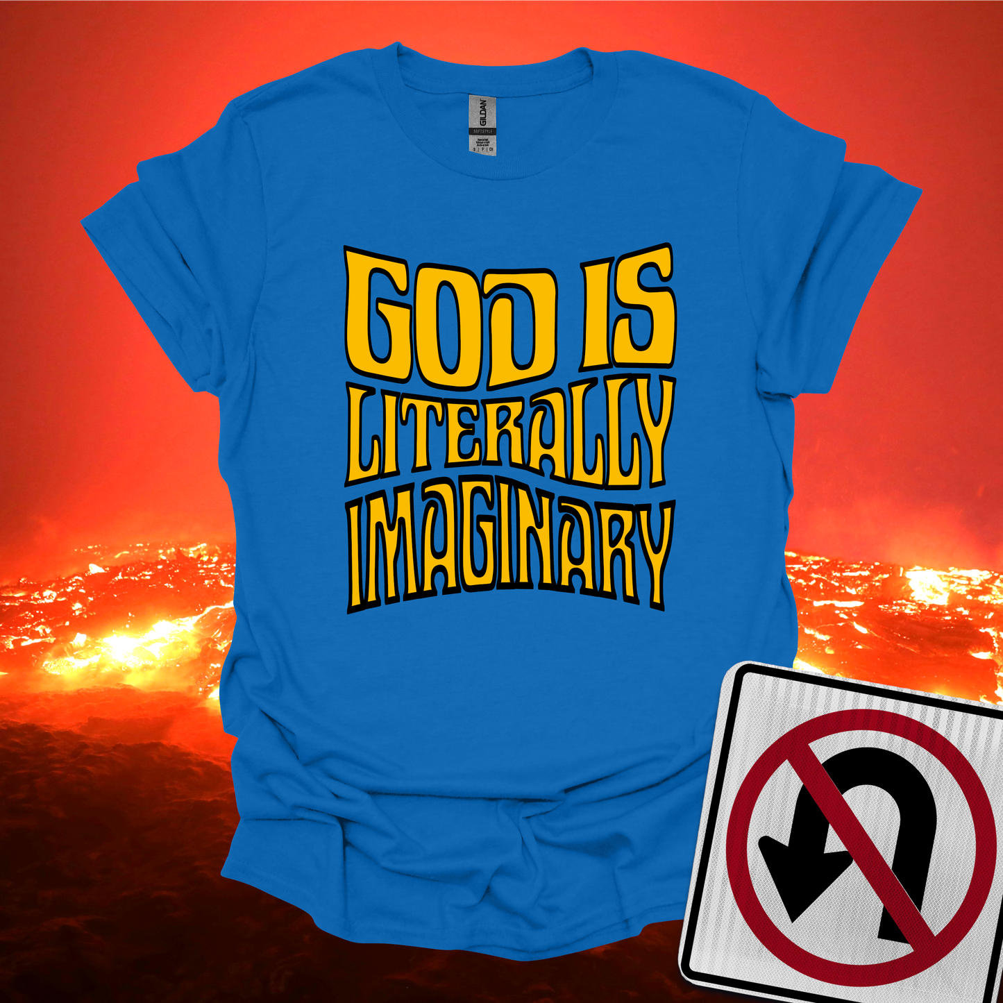 God is Literally Imaginary T-Shirt