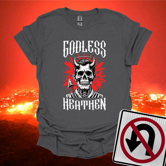 Godless Heathen T-Shirt