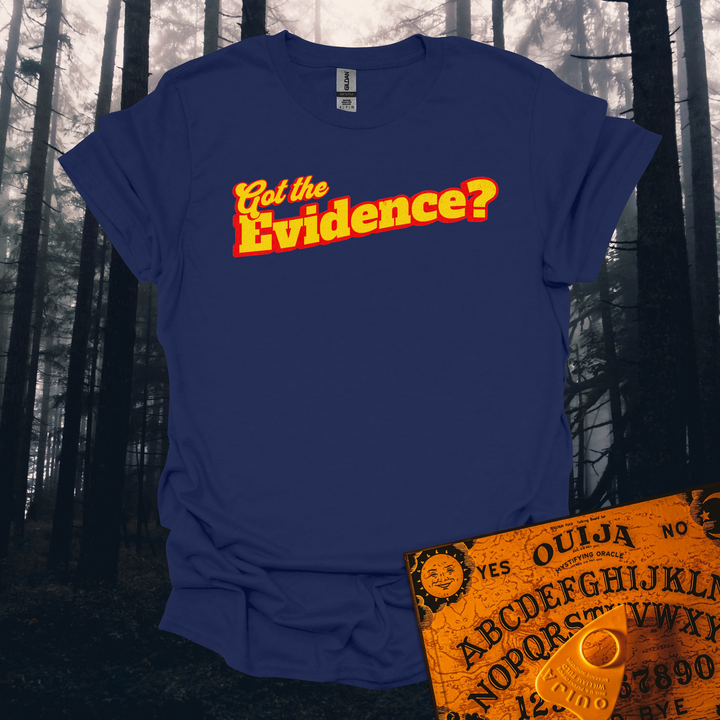 Got the Evidence T-Shirt