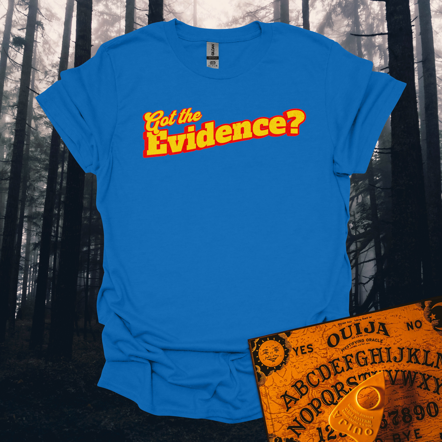 Got the Evidence T-Shirt