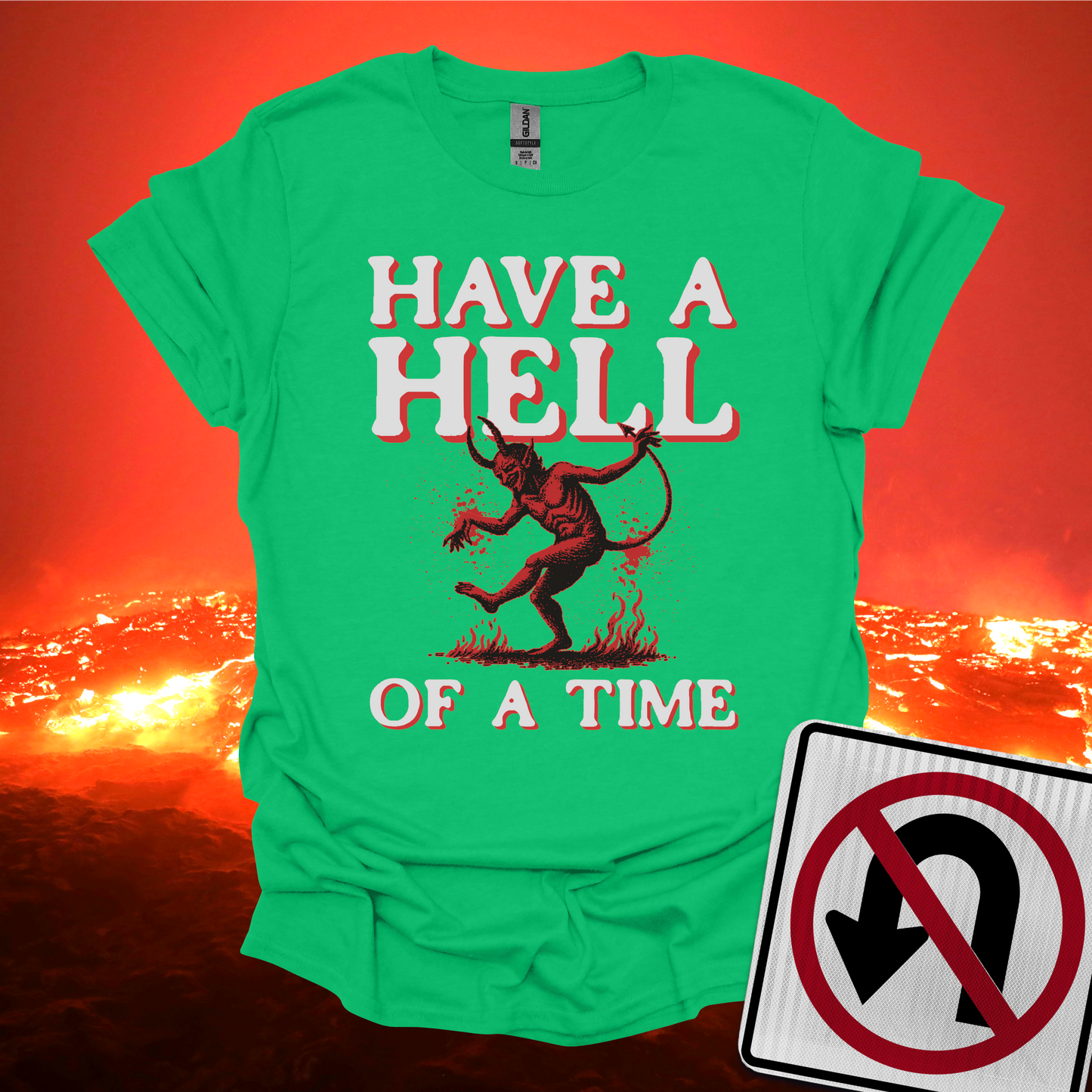 Have A Hell Of A Time T-Shirt