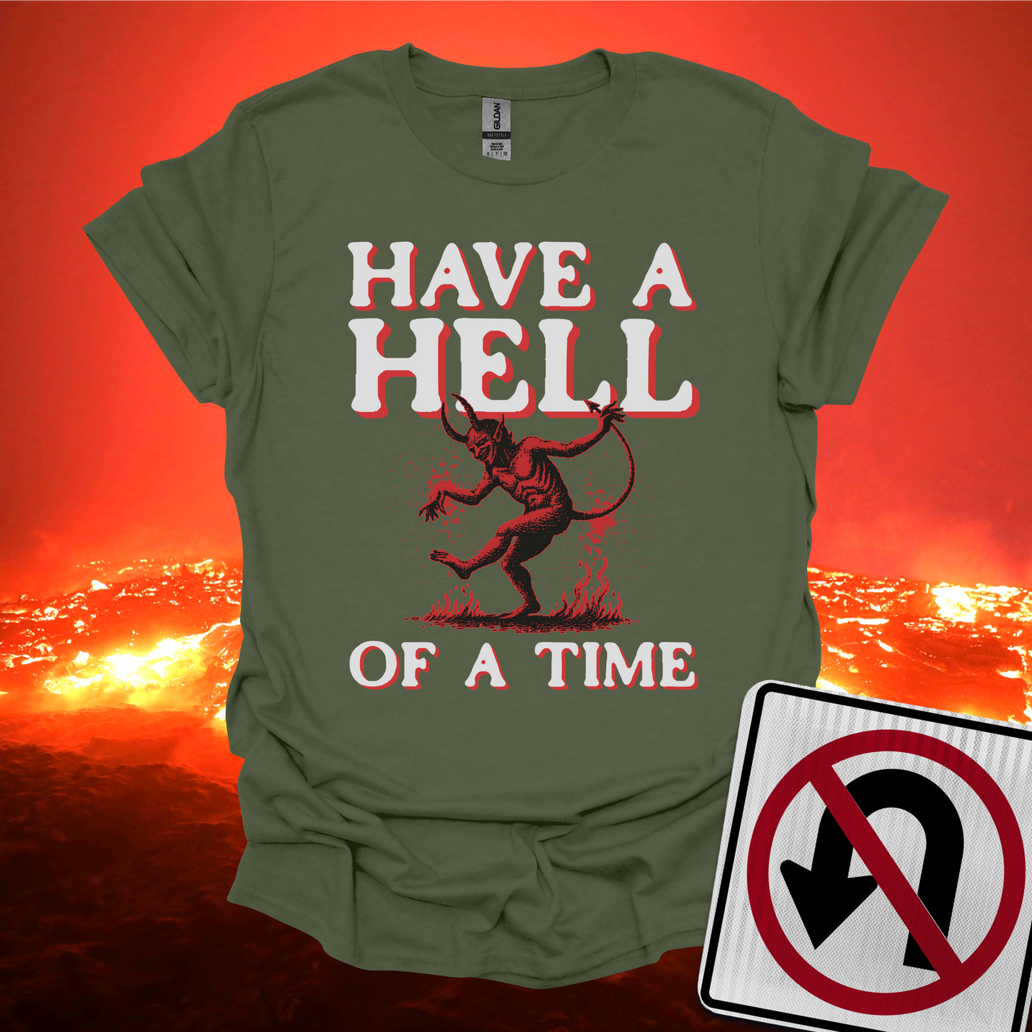 Have A Hell Of A Time T-Shirt